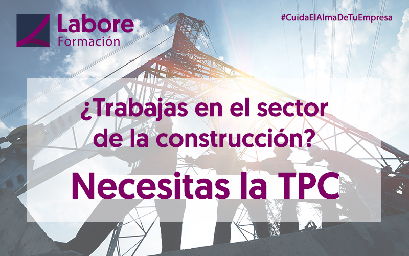 ¿Conoces la importancia de la TPC en el sector de la construcción?